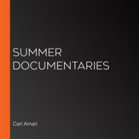 Summer Documentaries by Amari, Carl